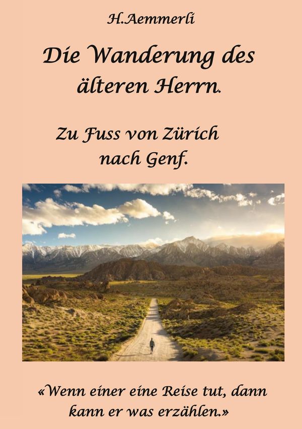 Die Wanderung des älteren Herrn. - H. Aemmerli (Buch)