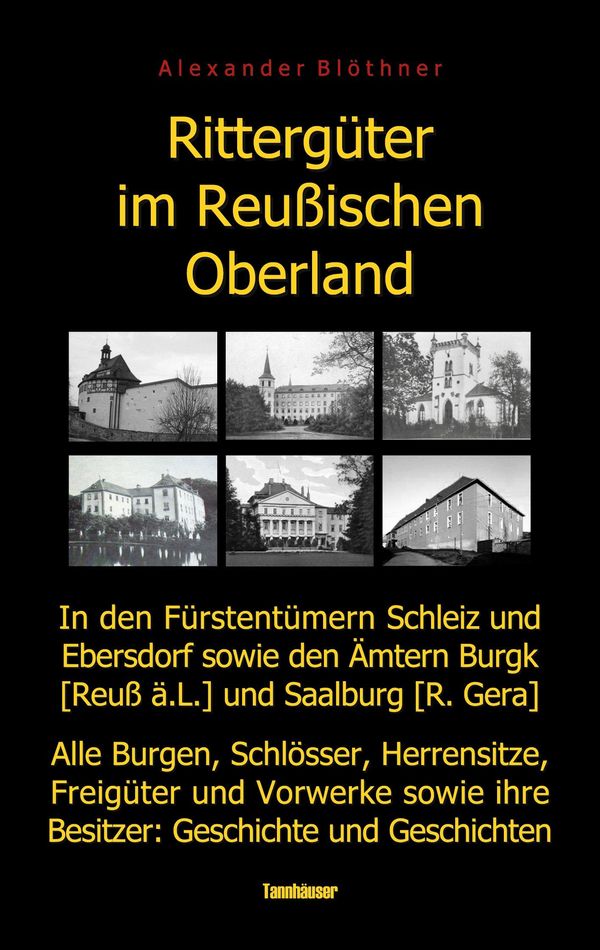 Rittergüter im Reußischen Oberland in den ehemaligen Fürstentümern ...