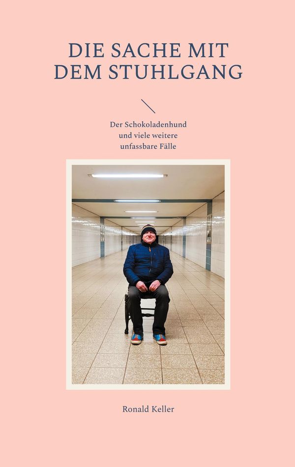 Die Sache mit dem Stuhlgang - Ronald Keller (Buch)