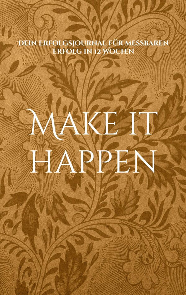 Make it happen - Lucia Michels (Buch)