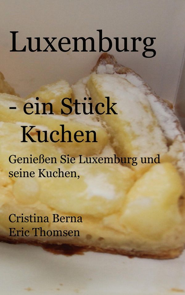 Luxemburg - ein Stück Kuchen - Cristina Berna (Buch)