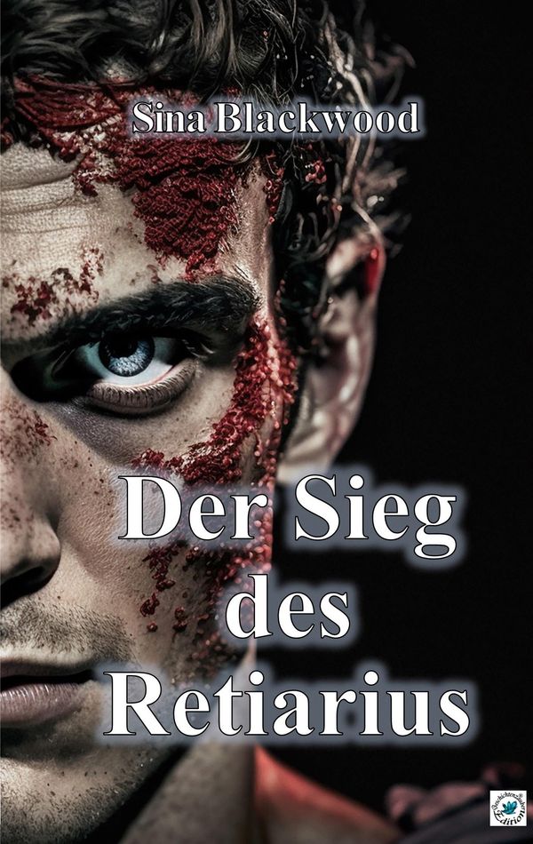 Der Sieg des Retiarius - Sina Blackwood (Buch)