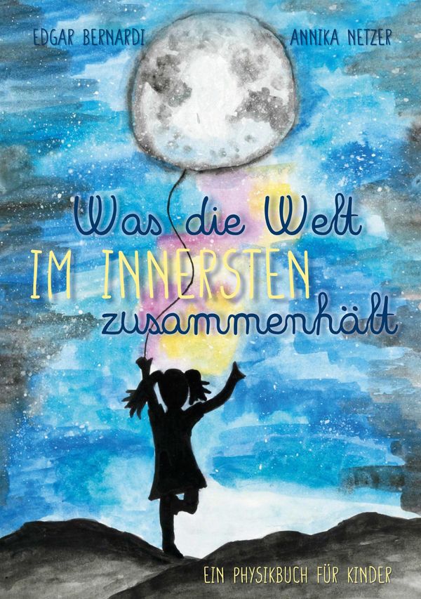 Was die Welt im Innersten zusammenhält - Edgar Bernardi (Buch)