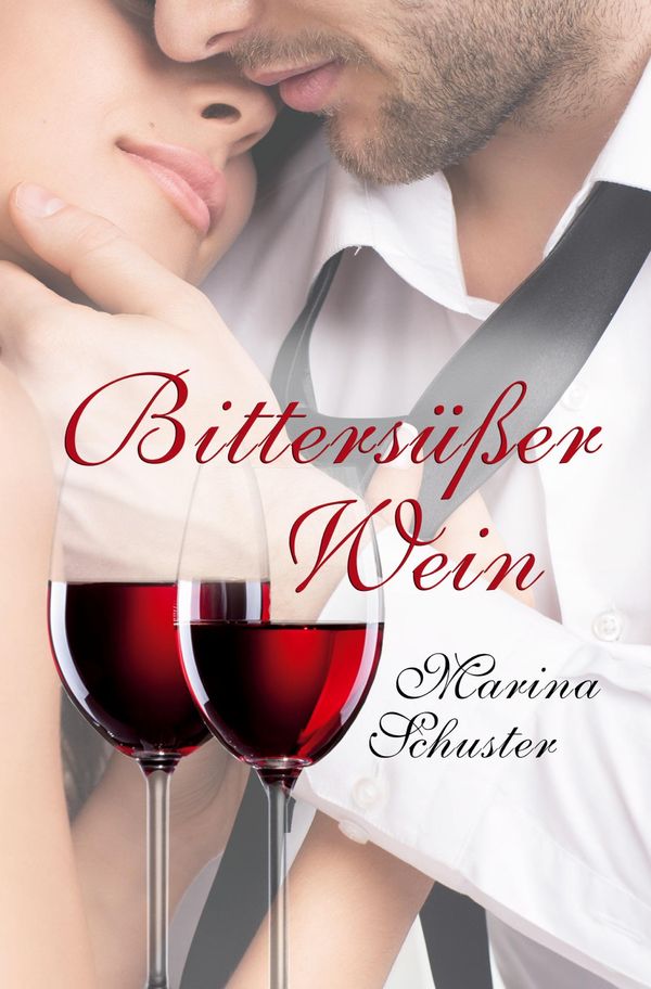 Bittersüßer Wein - Marina Schuster (Buch)
