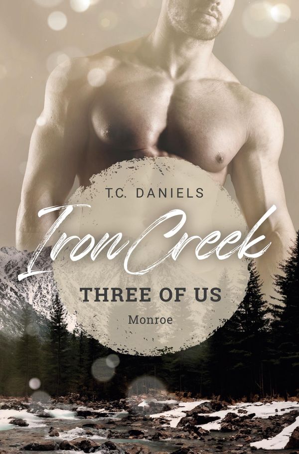 Iron Creek - Three of us - T. C. Daniels (Buch)