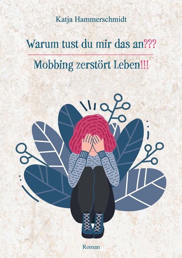 Warum tust du mir das an??? - Katja Hammerschmidt (Buch)