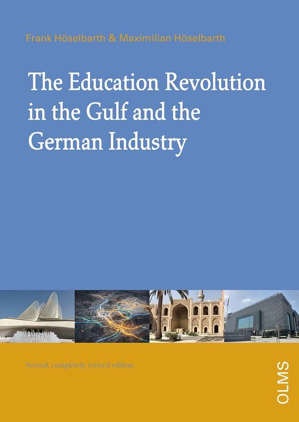 The Education Revolution in the Gulf and German Industry (Buch)
