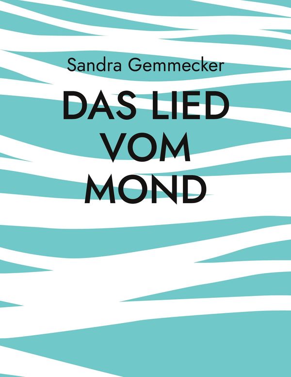 Das Lied vom Mond - Sandra Gemmecker (Buch)