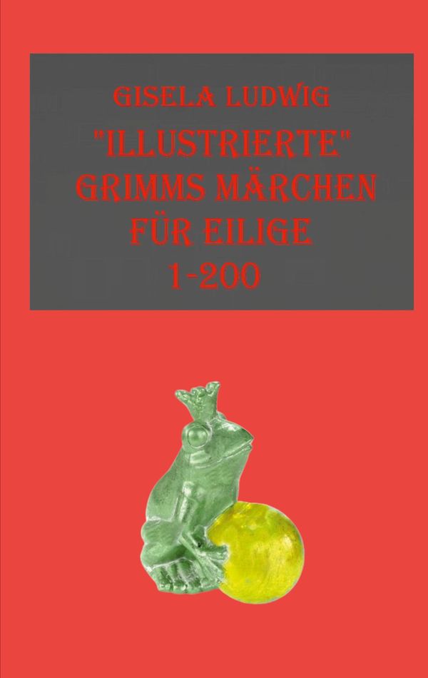 "Illustrierte"Grimms Märchen - Gisela Ludwig (Buch)