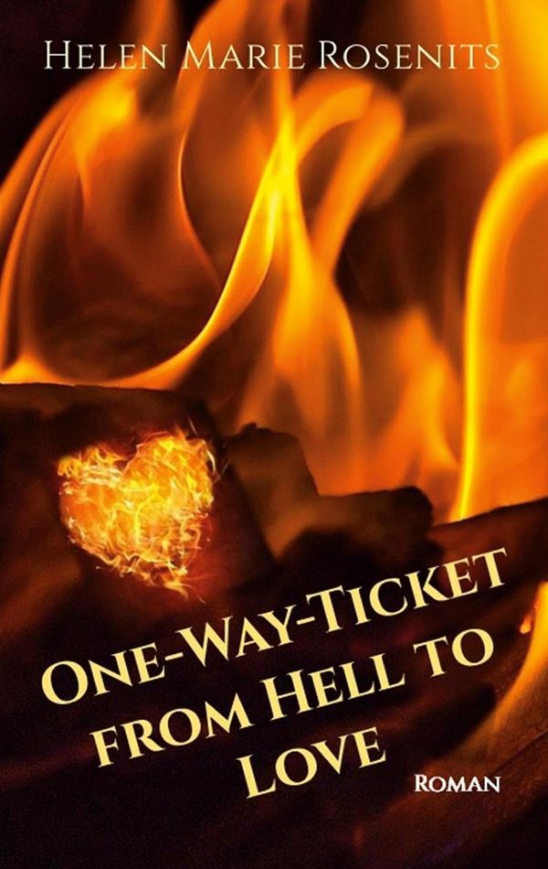 One-Way-Ticket from Hell to Love - Helen Marie Rosenits (Buch)