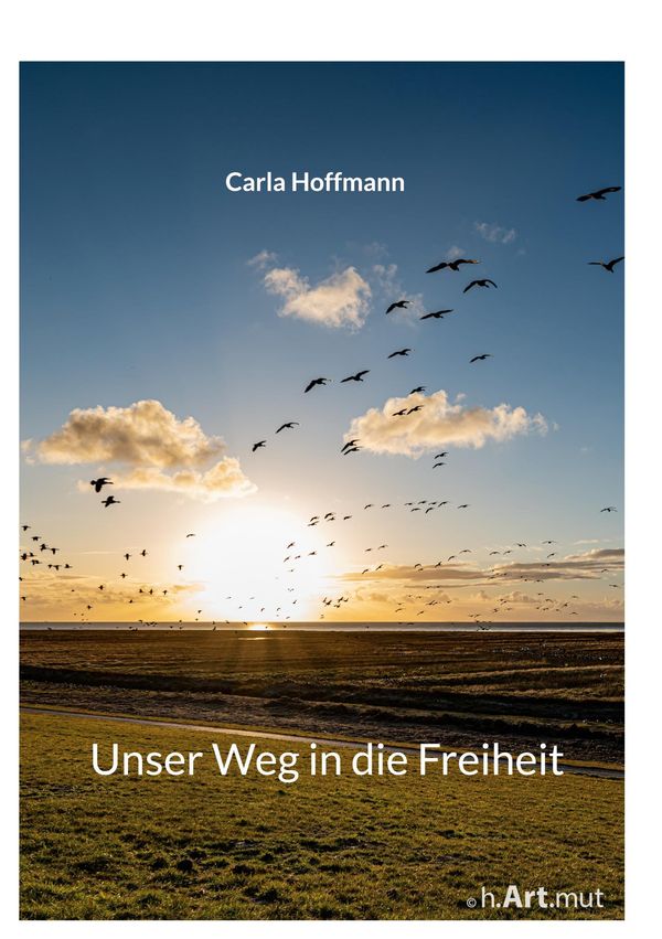 Unser Weg in die Freiheit - Carla Hoffmann (Buch)