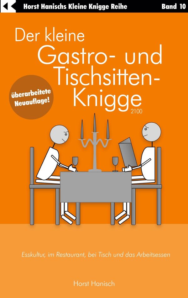 Der kleine Gastro- und Tischsitten-Knigge 2100 - Horst Hanisch (Buch)