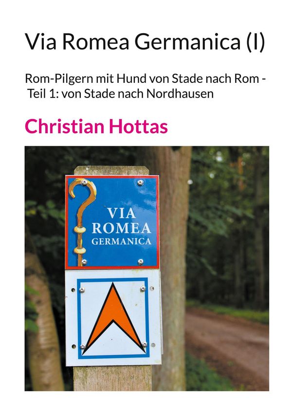 Via Romea Germanica (I) - Christian Hottas (Buch)