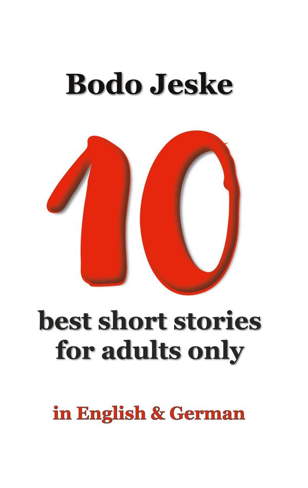 10 best short stories for adults only - Bodo Jeske (Buch)