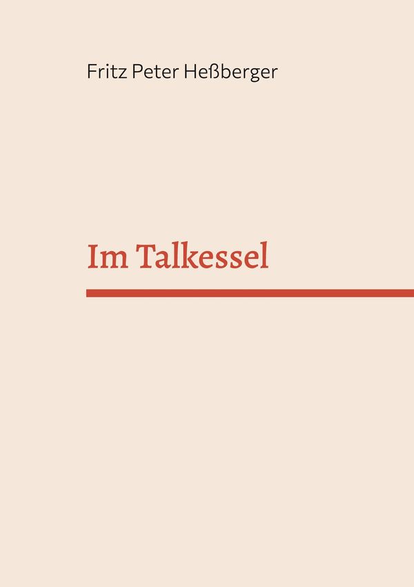 Im Talkessel - Fritz Peter Heßberger (Buch)