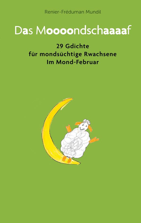 Das Moooondschaaaaf - Renier-Fréduman Mundil (Buch)