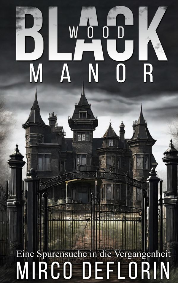 Blackwood Manor - Mirco Deflorin (Buch)
