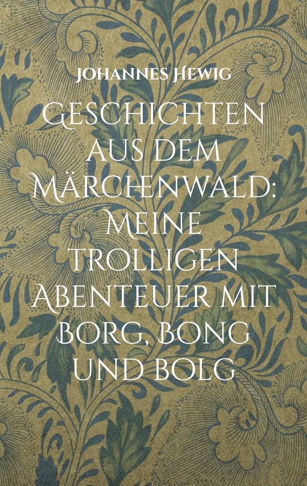 Geschichten aus dem Märchenwald - Johannes Hewig (Buch)