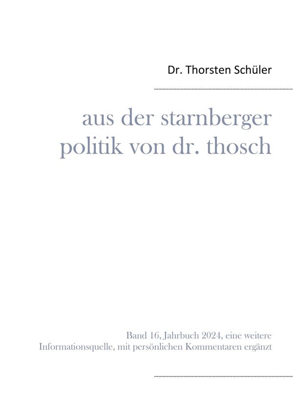 Aus der Starnberger Politik von Dr. Thosch - Thorsten Schüler (Buch)