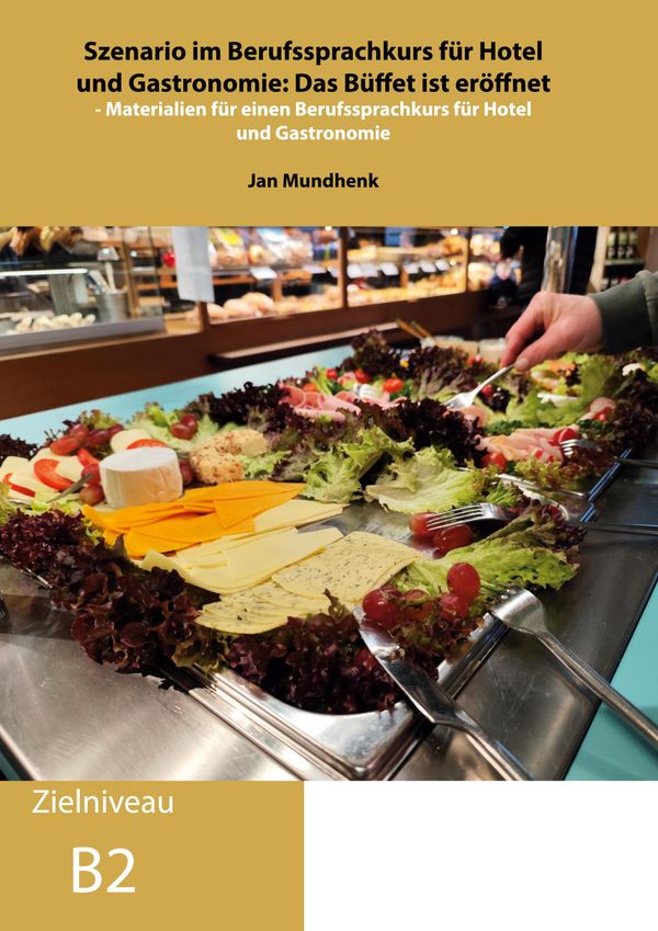 Szenario im Berufssprachkurs für Hotel und Gastronomie: Das Büffet ...