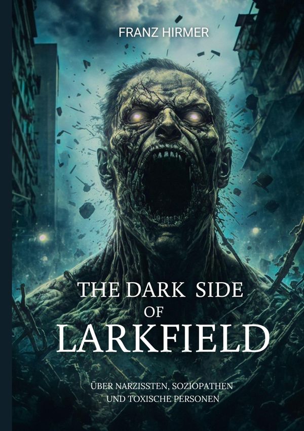 The dark side of Larkfield - Franz Hirmer (Buch)