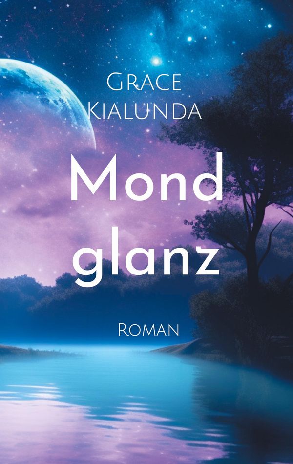Mondglanz - Grace Kialunda (Buch)