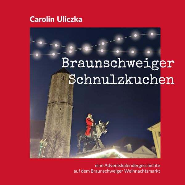 Braunschweiger Schnulzkuchen - Carolin Uliczka (Buch)