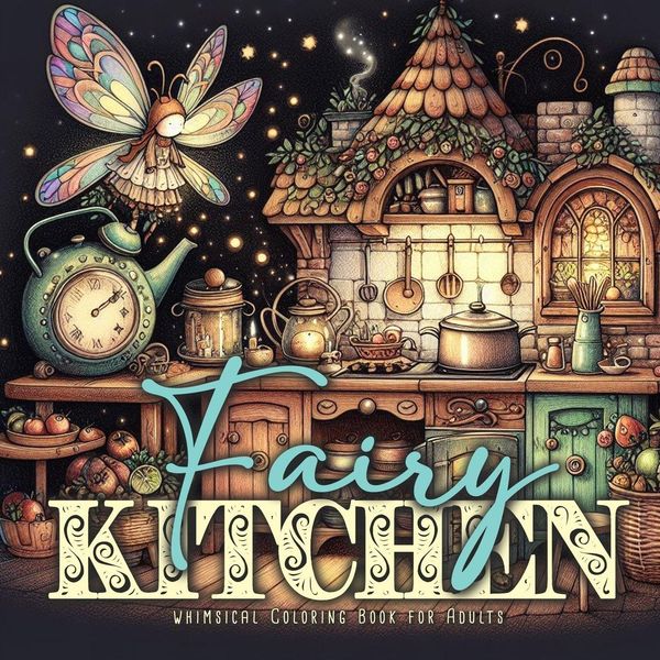 Fairy Kitchen Coloring Book for Adults - Monsoon Publishing (Buch)
