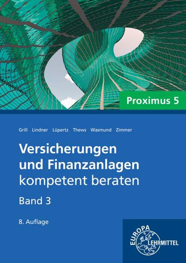 Versicherungen und Finanzanlagen Band 3 - Proximus 5 - Elisabeth Grill