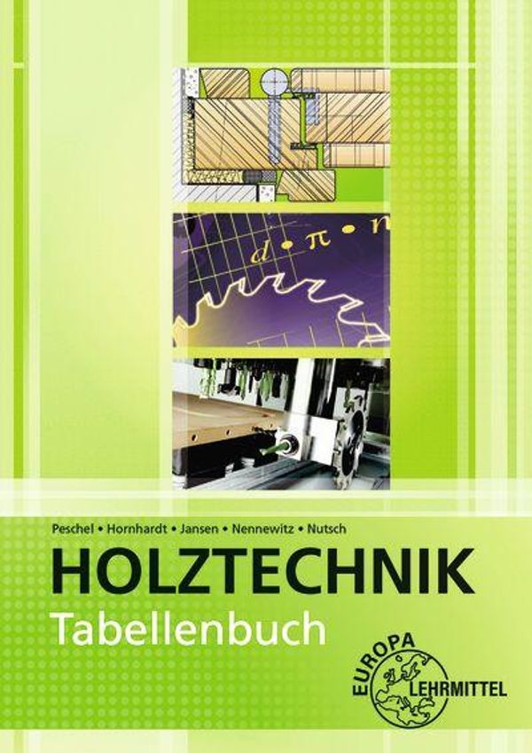 Tabellenbuch Holztechnik - Wolfgang Nutsch (Buch)