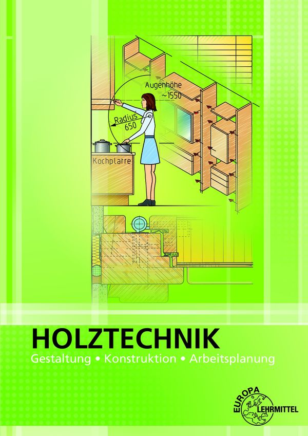 Holztechnik Gestaltung, Konstruktion und Arbeitsplanung (Buch)