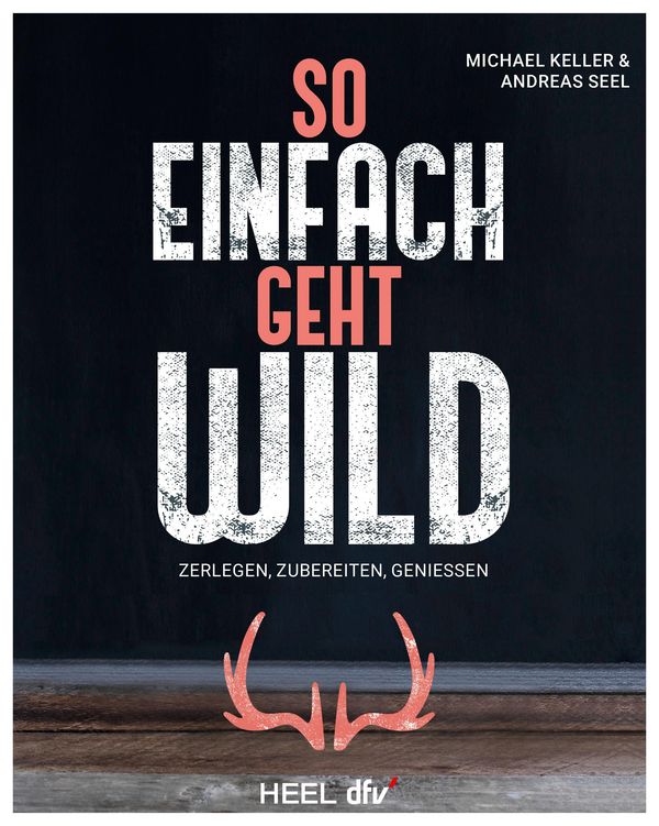 So einfach geht Wild - Keller (Buch)
