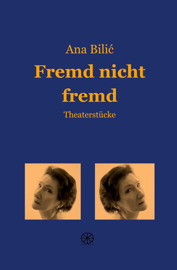 Fremd nicht fremd - Ana Bilic (Buch)