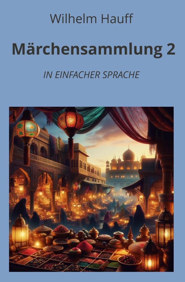 Märchensammlung 2: In Einfacher Sprache - Wilhelm Hauff (Buch)