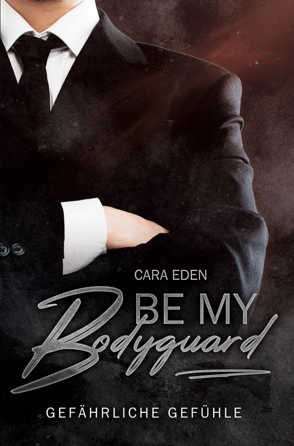 Be my Bodyguard - Cara Eden (Buch)