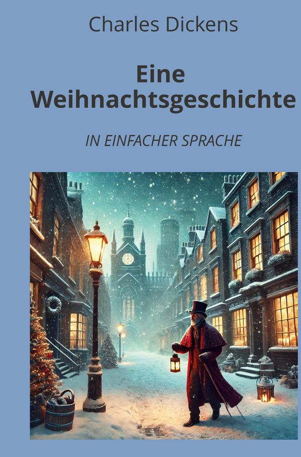 Eine Weihnachtsgeschichte - Charles Dickens (Buch)