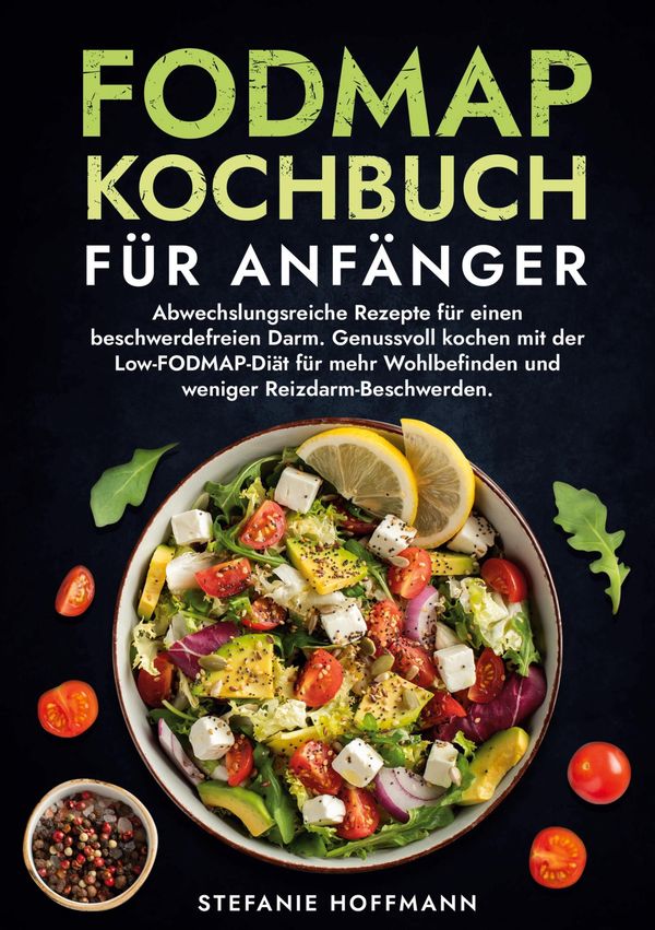 Fodmap Kochbuch für Anfänger - Stefanie Hoffmann (Buch)