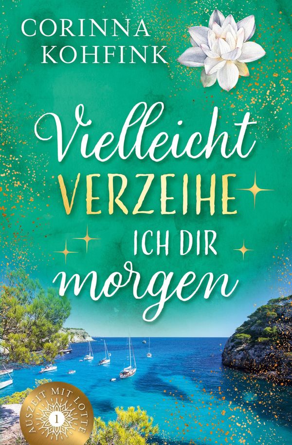 Vielleicht verzeihe ich dir morgen - Corinna Kohfink (Buch)