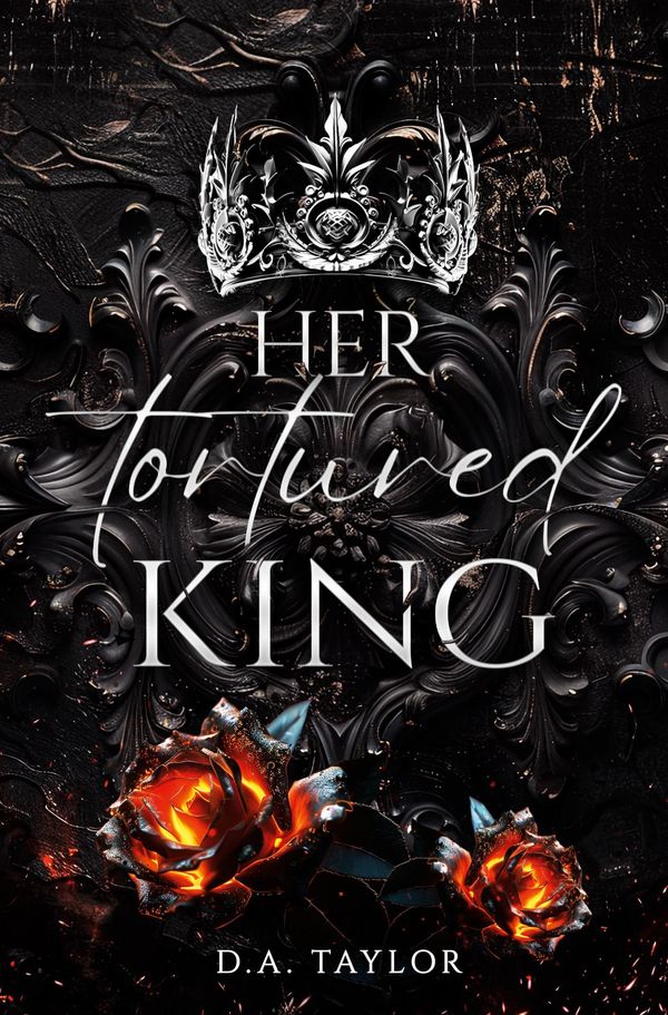 Her tortured King - D. A. Taylor (Buch)
