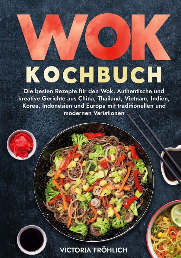 Wok Kochbuch - Victoria Fröhlich (Buch)