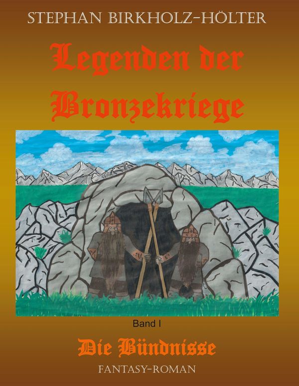 Legenden der Bronzekriege Band I - Stephan Birkholz-Hölter (Buch)