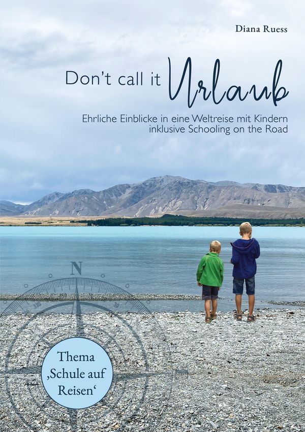 Dont call it Urlaub - Diana Ruess (Buch)