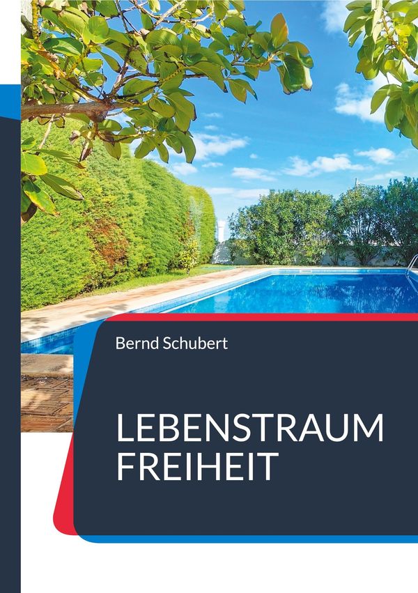 Lebenstraum Freiheit - Bernd Schubert (Buch)