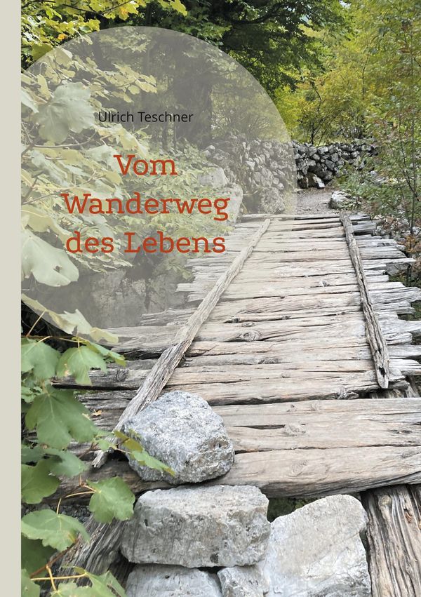 Vom Wanderweg des Lebens - Ulrich Teschner (Buch)