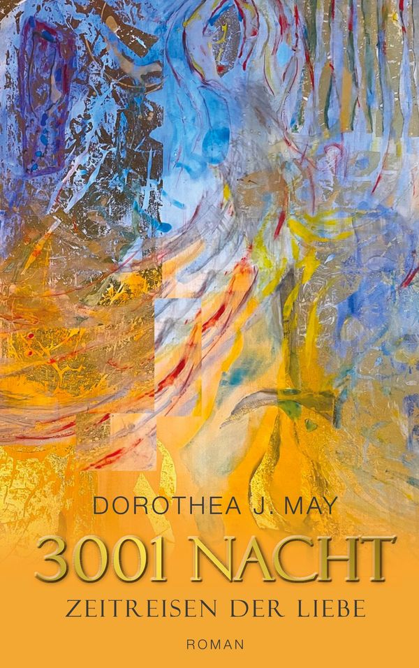 Dreitausend und eine Nacht - Dorothea J. May (Buch)