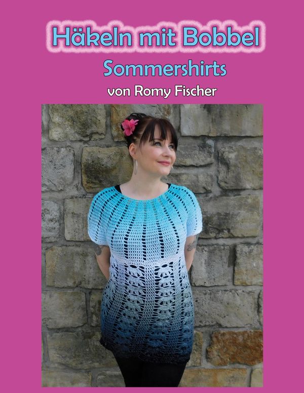 Häkeln mit Bobbel - Sommershirts - Romy Fischer (Buch)