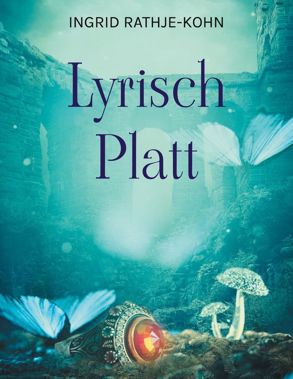 Lyrisch Platt - Ingrid Rathje-Kohn (Buch)