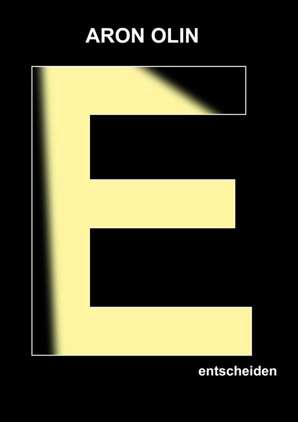 entscheiden - Aron Olin (Buch)