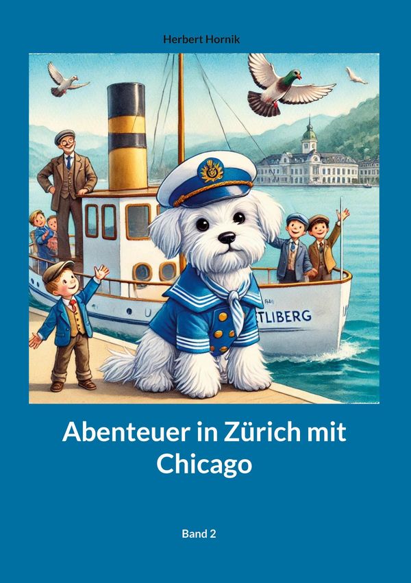 Abenteuer in Zürich mit Chicago Band 2 - Herbert Hornik (Buch)