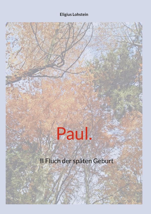 Paul. - Eligius Lohstein (Buch)